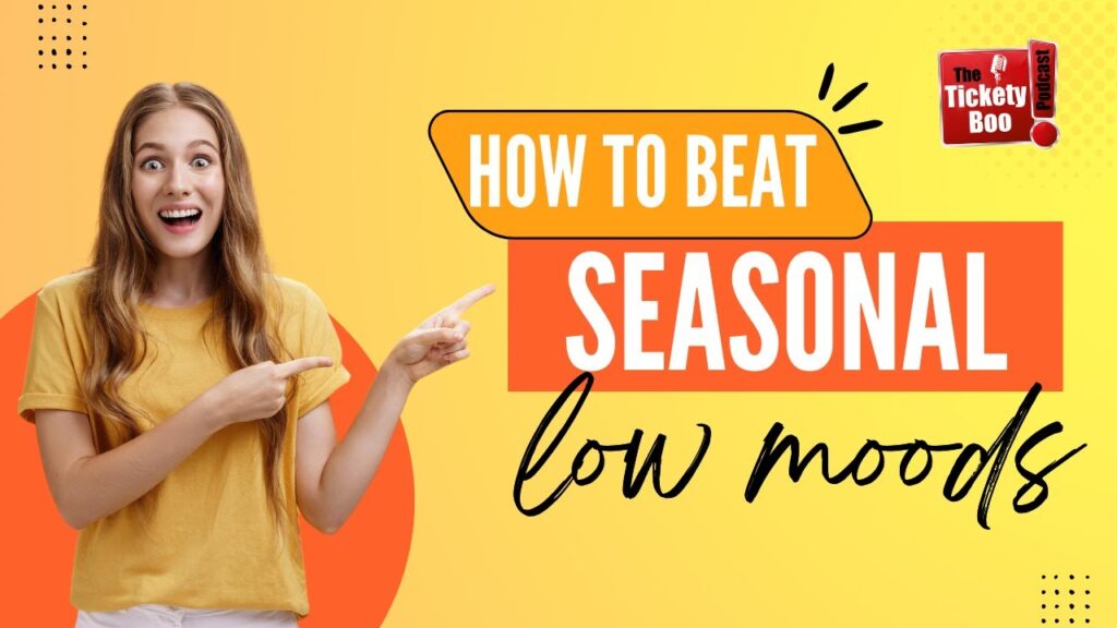 Tickety Boo podcast episode on the winter blues and seasonal low mood